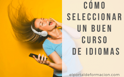 Cómo seleccionar un buen curso de Idiomas