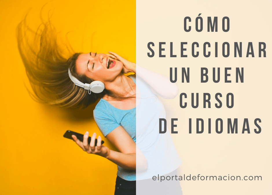 Cómo seleccionar un buen curso de Idiomas