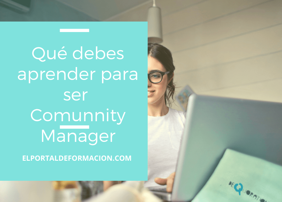 Qué debes aprender si quieres ser Comunnity Manager