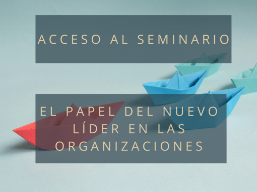 Acceso al Seminario El Papel del Nuevo Líder