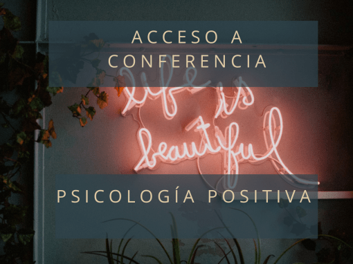 Acceso a Conferencia Psicología Positiva